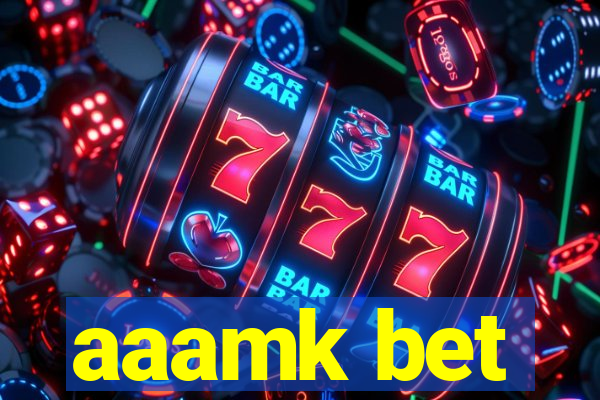 aaamk bet